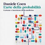 L'arte della probabilità. Certezze e incertezze della medicina