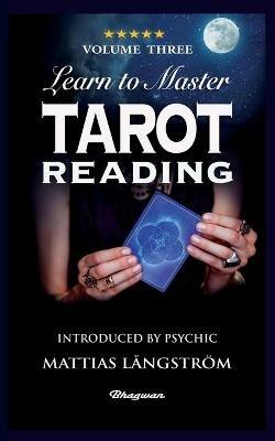 Learn to Master Tarot - Volume Three Reading: BRAND NEW! Introduced by Psychic Mattias Langstroem - Arthur Edward Waite - cover