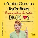 Greta Bover, organizadora de (bodas) divorcios