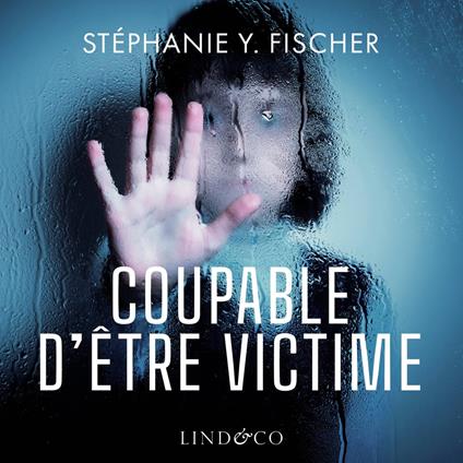 Coupable d'être victime