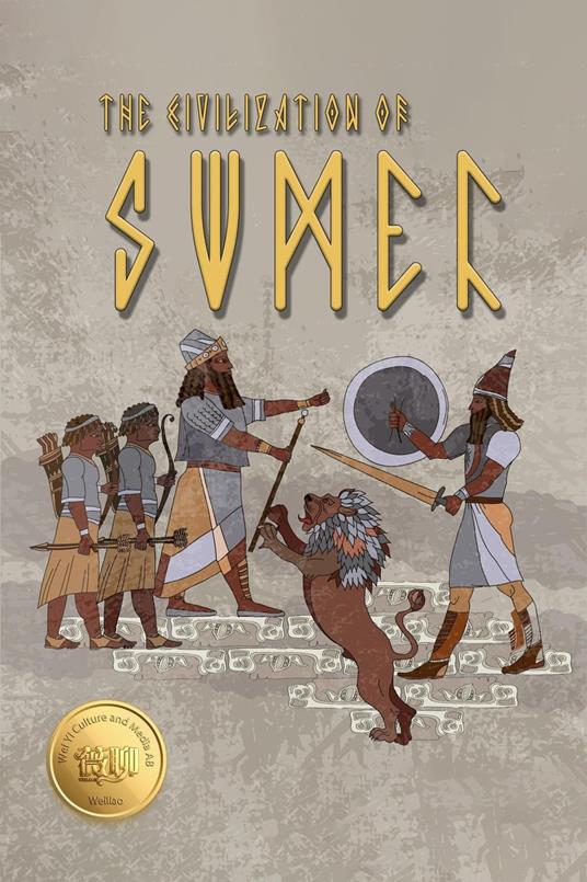 The Civilization of Sumer: Weiliao Series