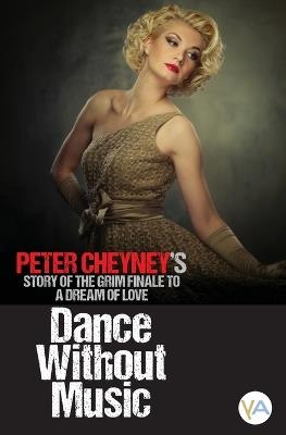 Dance Without Music - Peter Cheyney - cover