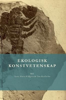 Ekologisk konstvetenskap - Catharina Nolin - cover