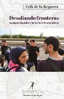 Desafiando fronteras: La migracion global y los muros del nacionalismo