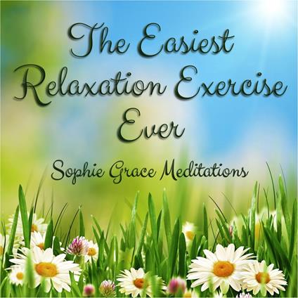 Easiest Relaxation Exercise Ever, The
