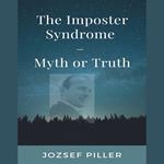 Imposter Syndrome– Myth or Truth?, The