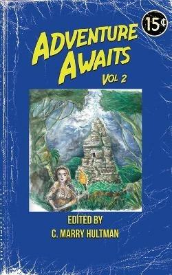 Adventure Awaits: Volume 2 - S O Green,Gregg Cunningham,Brandi Hicks - cover