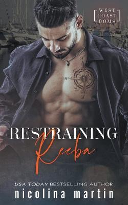 Restraining Reeba - Nicolina Martin - cover