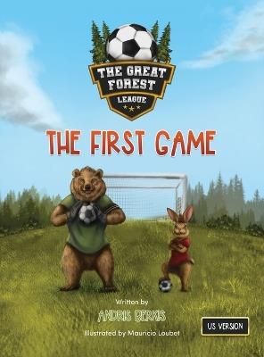 The Great Forest League: The First Game - Andris Berkis - cover