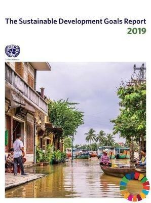 The sustainable development goals report 2019 - United Nations: Department of Economic of Social Affairs - cover