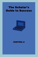 The Scholar's Guide to Success