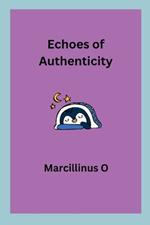 Echoes of Authenticity