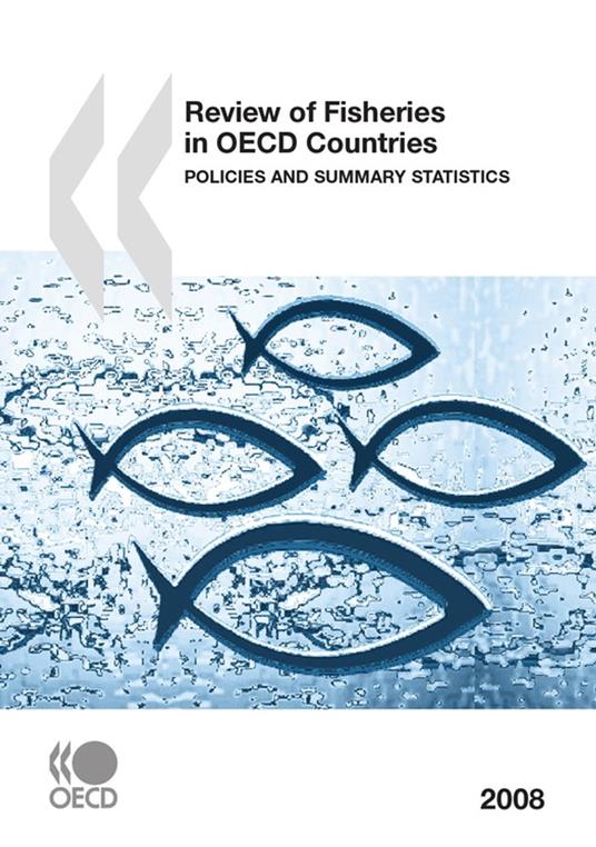 Review of Fisheries in OECD Countries: Policies and Summary Statistics 2008