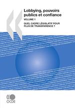 Lobbying, pouvoirs publics et confiance, Volume 1