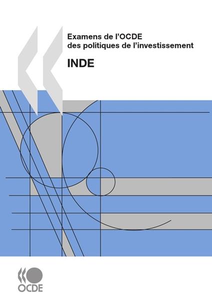 Examens de l'OCDE des politiques de l'investissement : Inde 2009