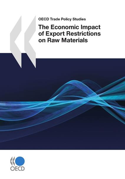 The Economic Impact of Export Restrictions on Raw Materials