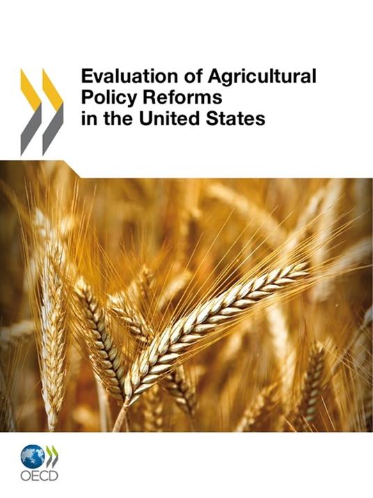 Evaluation of Agricultural Policy Reforms in the United States