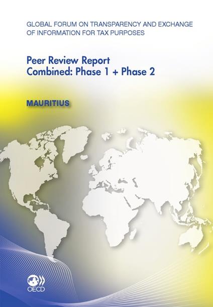 Global Forum on Transparency and Exchange of Information for Tax Purposes Peer Reviews: Mauritius 2011