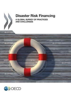 Disaster risk financing: a global survey of practices and challenges - Organisation for Economic Co-operation and Development - cover