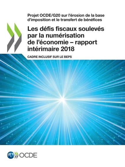 Les défis fiscaux soulevés par la numérisation de l'économie – rapport intérimaire 2018