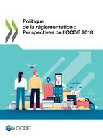 Politique de la réglementation : Perspectives de l'OCDE 2018