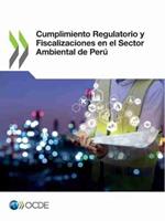 Cumplimiento Regulatorio Y Fiscalizaciones En El Sector Ambiental de Peru