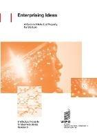 Enterprising Ideas: A Guide to Intellectual Property for Startups - Wipo - cover