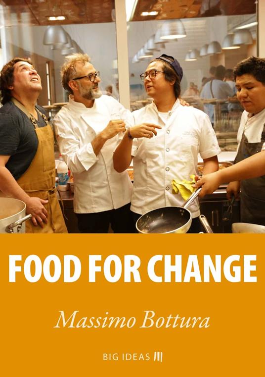 Food for change - Massimo Bottura,Banca europea per gli investimenti - ebook