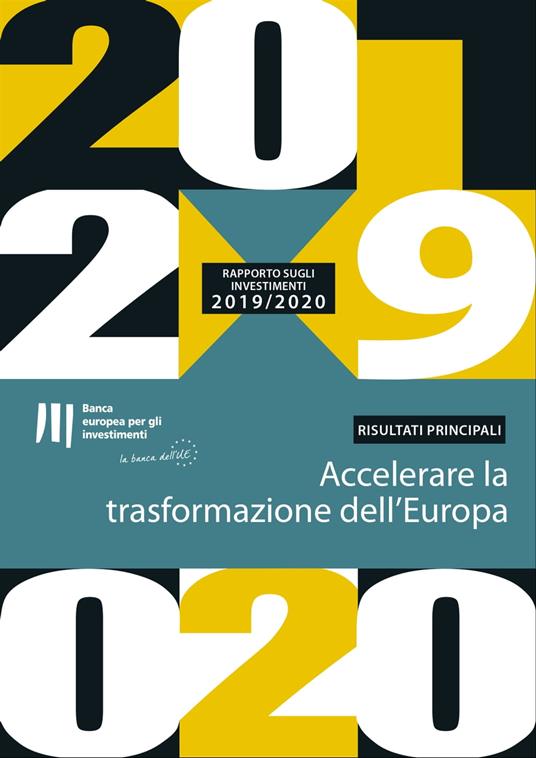 Rapporto della BEI sugli investimenti 2019/2020 - Risultati principali - Banca europea per gli investimenti - ebook