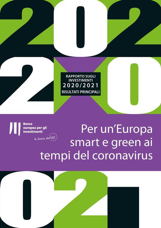 Rapporto della BEI sugli investimenti 2020/2021 - Risultati principali - Banca europea per gli investimenti - ebook