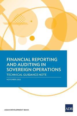Financial Reporting and Auditing in Sovereign Operations: Technical Guidance Note - Asian Development Bank - cover