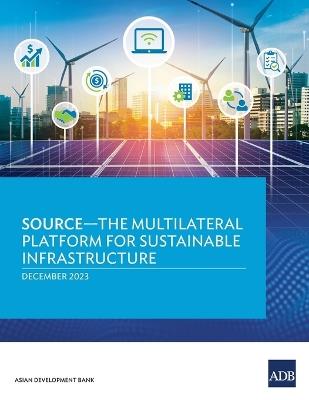 SOURCE—The Multilateral Platform for Sustainable Infrastructure - Asian Development Bank - cover