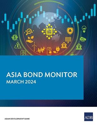 Asia Bond Monitor - March 2024 - Asian Development Bank - cover