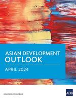 Asian Development Outlook (ADO) April 2024