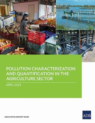 Pollution Characterization and Quantification in the Agriculture Sectors - Asian Development Bank - cover