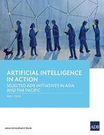 Artificial Intelligence in Action: Selected ADB Initiatives in Asia and the Pacific