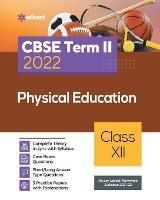 Arihant Cbse Physical Education Term 2 Class 12 for 2022 Exam (Cover Theory and MCQS) - Reena Kar - cover