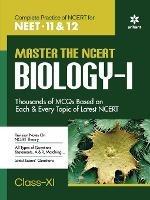 Master The NCERT for NEET Biology - Vol.1 - Sanjay Sharma,Sanubai,Abhishek Sharma - cover