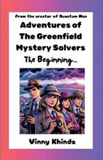 Adventures of The Greenfield Mystery Solvers: The Beginning