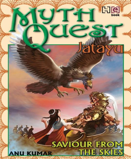 MYTHQUEST 1: JATAYU: SAVIOUR FROM THE SKIES - Anuradha Kumar - ebook