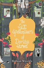 The Six Spellmakers of Dorabji Street