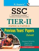 Ssc: Tier-II (Paper-I & II) Previous Years' Papers (Solved)