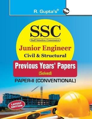 SSC: Junior Engineer Exam Civil & Structural (Paper-II : Conventional) Previous Years' Papers (Solved) (SSC EXAM) - Rph Editorial Board - cover