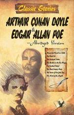Classic Stories of Arthur Conan Coyle Edgar & Allan Poe: 8 Fast-Paced Stories of Thrill and Excitement