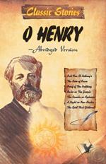 Classic Stories of O. Henry: Hand Picked 9 Popular Stories out of 381