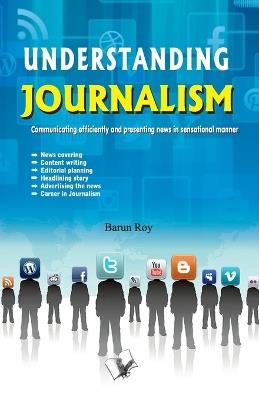 Understanding Journalism - Barun Roy - cover