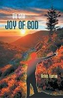 Be the Joy of God - Ankit Kumar - cover