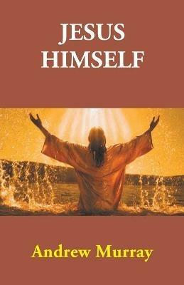 Jesus Himself - Andrew Murray - cover