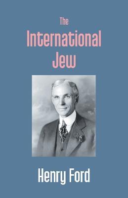 The International Jew - Henry Ford - cover