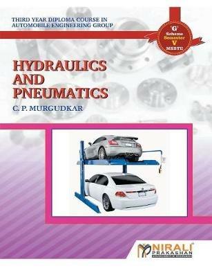 Hydrauliicsandpneumatiics - C P Murgudkar - cover